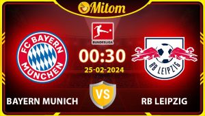 Nhận định Bayen Munich vs RB Leipzig 00h30 25/02 Bundesliga